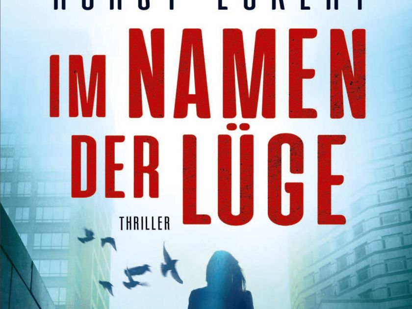 Im Namen der Lüge - Horst Eckert liest aus seinem neuen Thriller