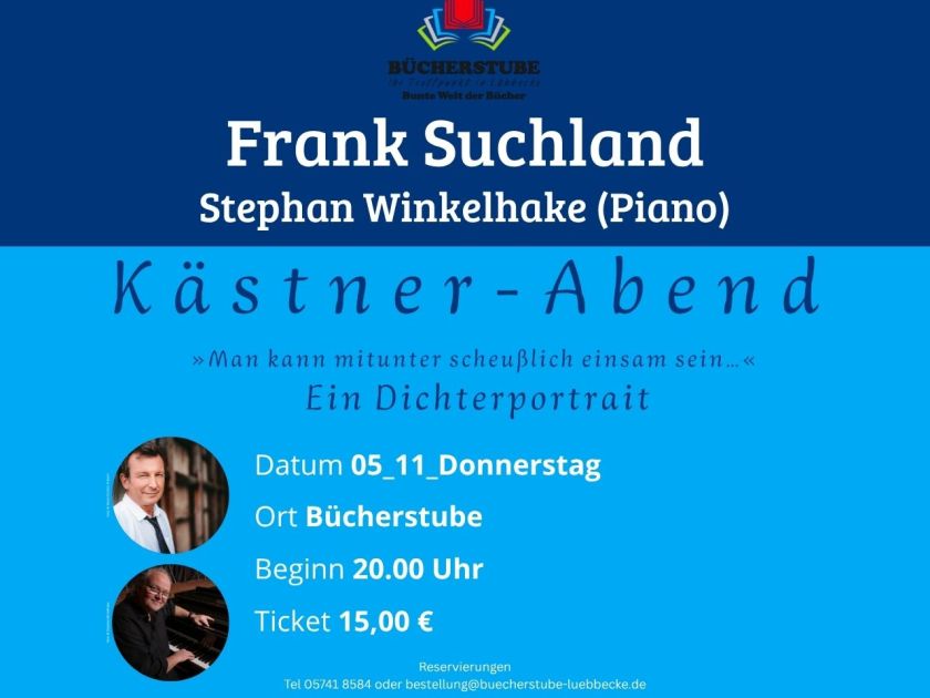 "Kästner Abend" - Frank Suchland rezitiert Texte von Kästner & Stephan Winkelhake musiziert am Piano