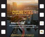 Bike-In-Kino mit dem Dokumentarfilm „Cycling Cities“ und dem Filmemacher Ingwar Perowanowitsch